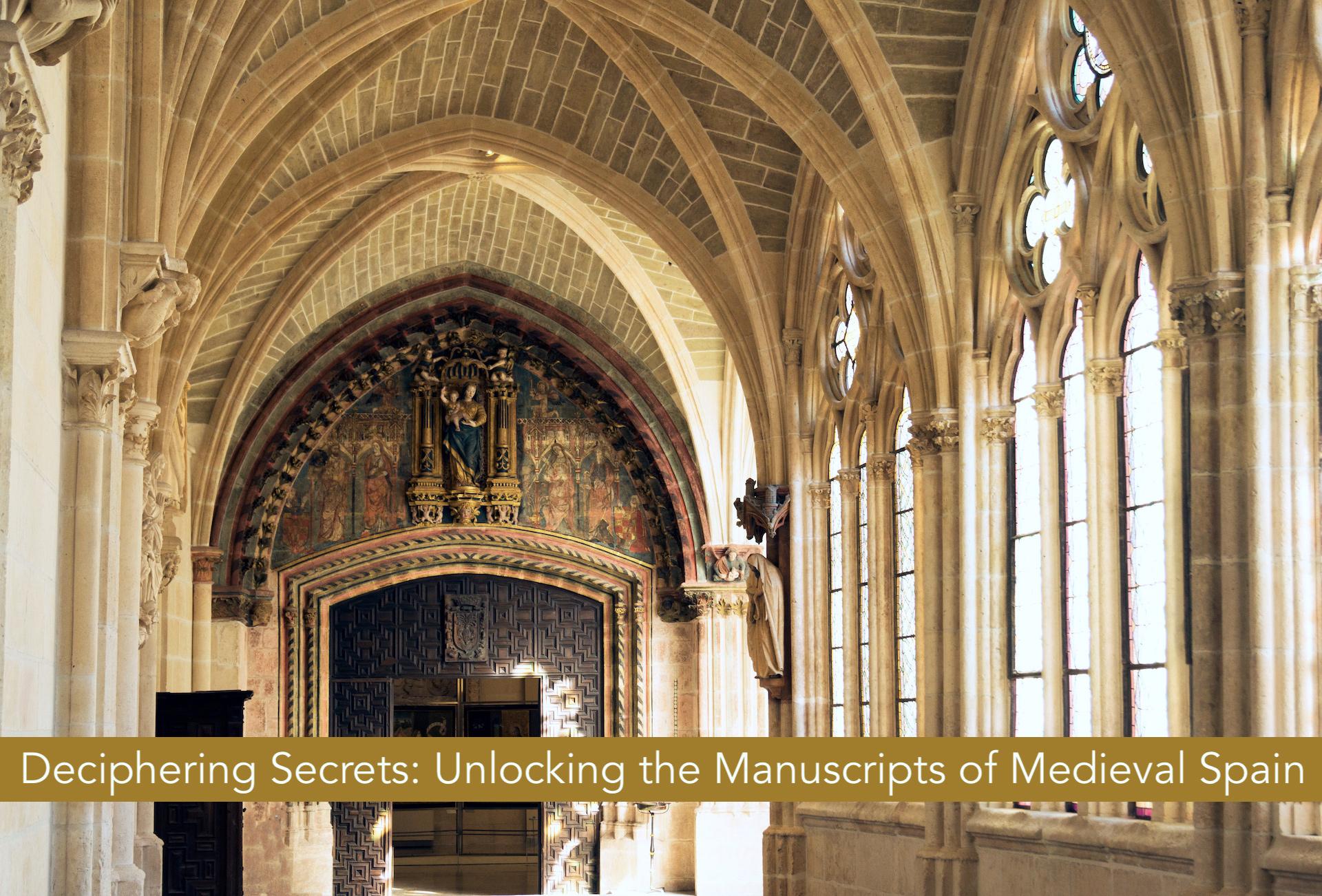 Burgos Cathedral with text over "Deciphering Secrets: Unlocking the Manuscripts of Medieval Spain"